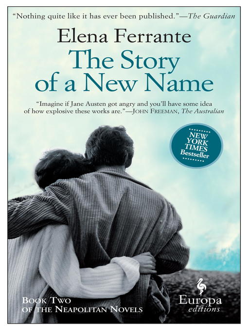 Title details for The Story of a New Name by Elena Ferrante - Wait list